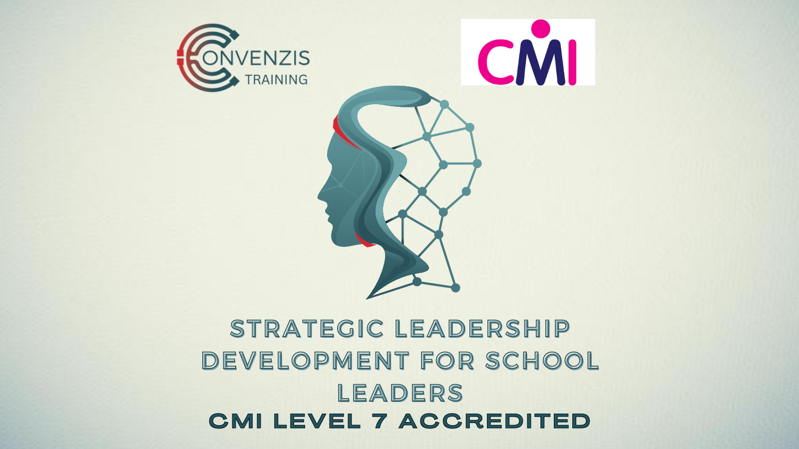 Convenzis - Event ~ CMI Level 7 Strategic Leadership Development for ...