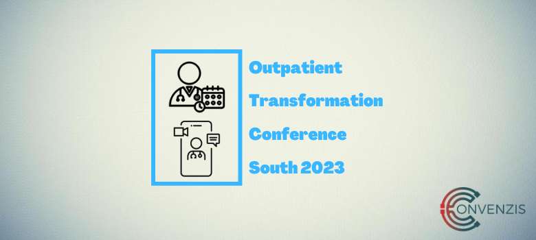 The Outpatient Transformation Conference South 2023